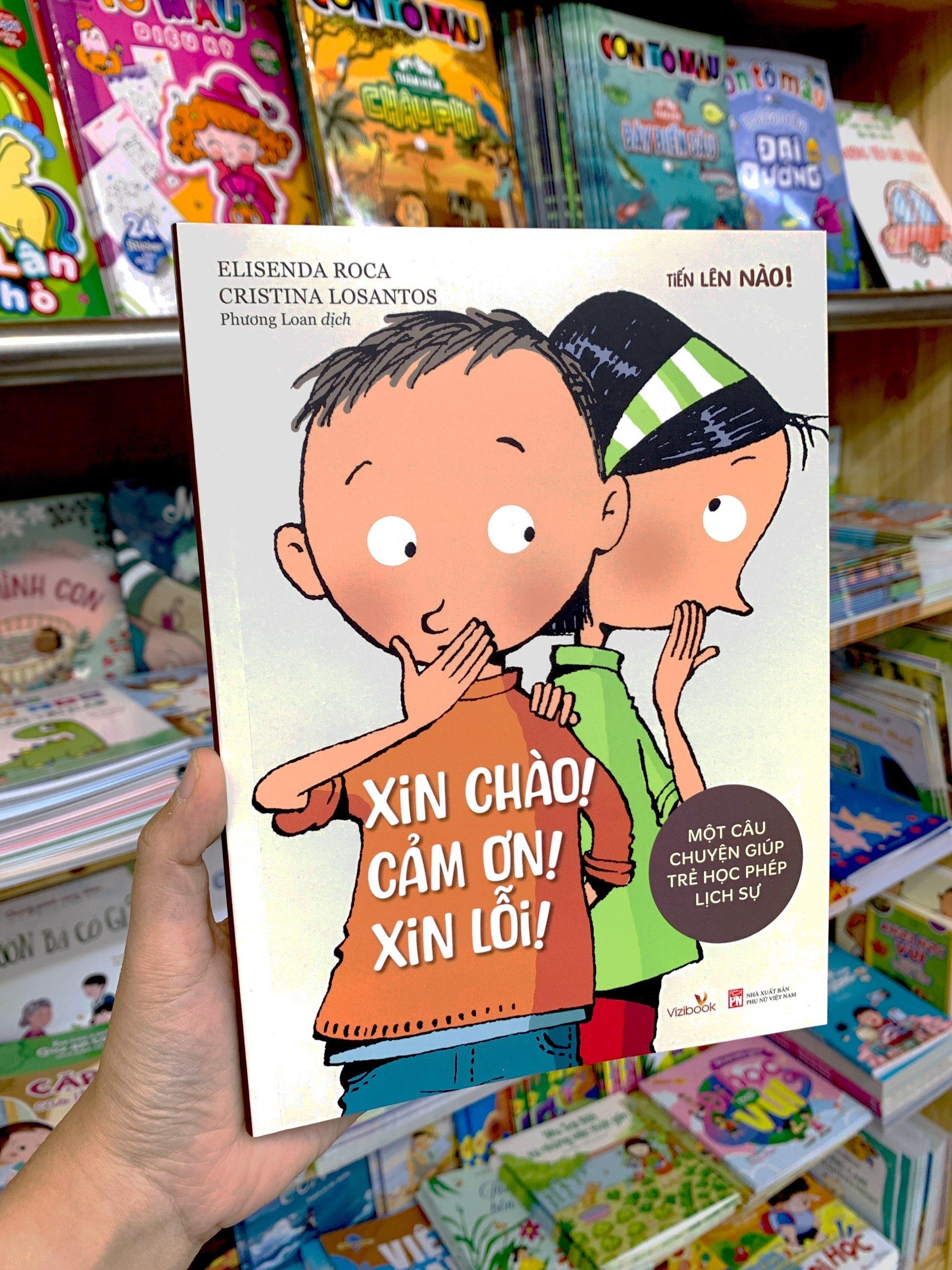 Tiến Lên Nào - Xin Chào! Cảm Ơn! Xin Lỗi! - Một Câu Chuyện Giúp Trẻ Học Phép Lịch Sự