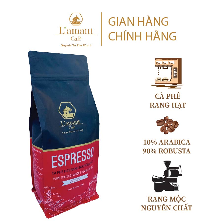 Cà phê nguyên chất L'amant Espresso 10% Arabica &amp; 90% Robusta hạt pha máy túi 1kg No.06