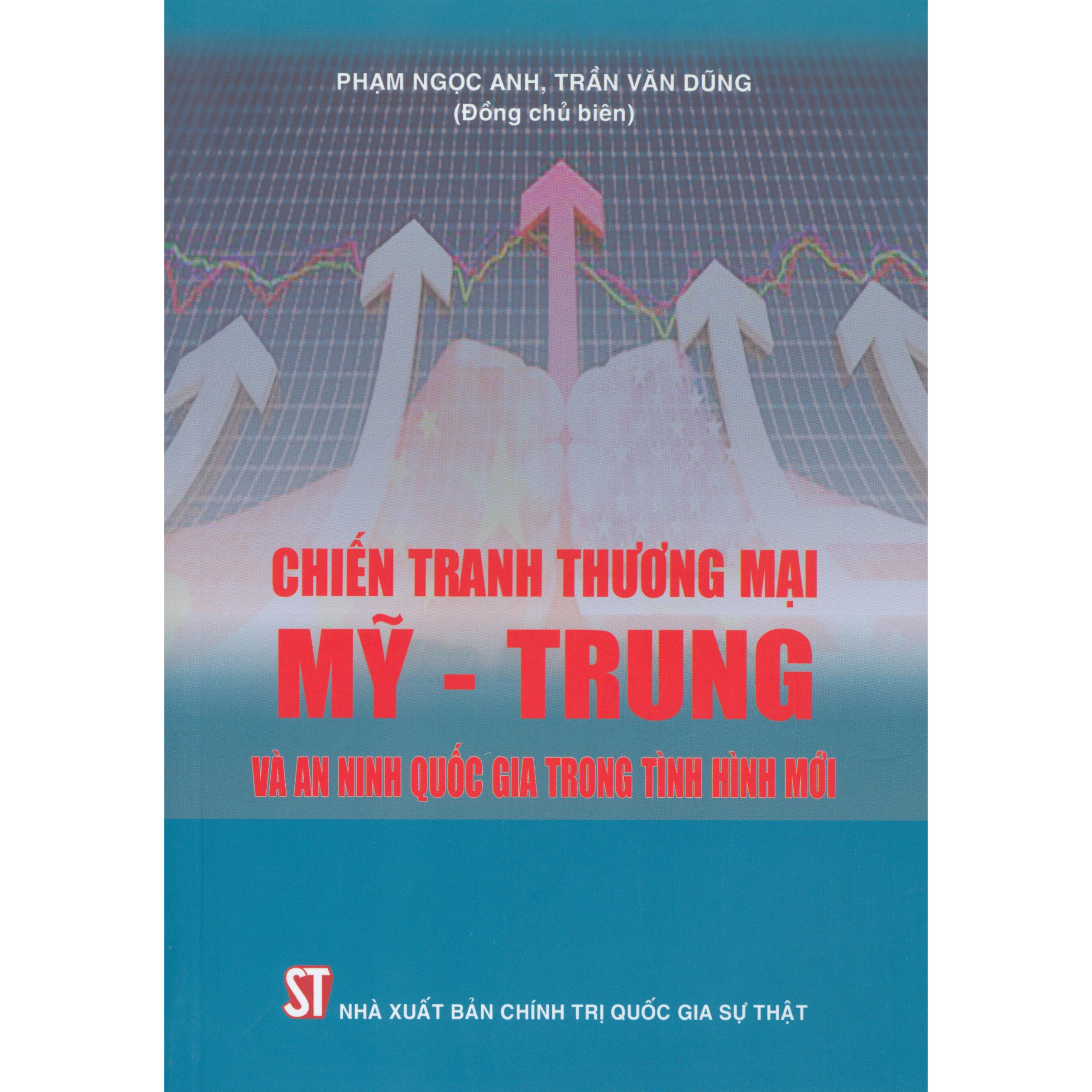 Chiến Tranh Thương Mại Mỹ – Trung Và An Ninh Quốc Gia Trong Tình Hình Mới