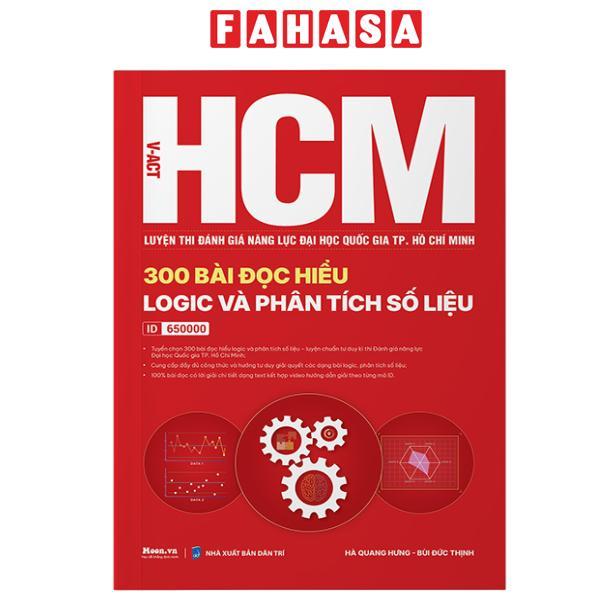 Sách - V-ACT HCM - Luyện Thi Đánh Giá Năng Lực Đại Học Quốc Gia TP. Hồ Chí Minh - 300 Bài Đọc Hiểu Logic Và Phân Tích Số Liệu