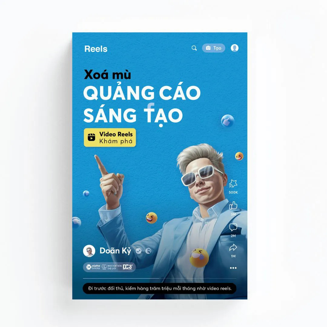 Xóa Mù Quảng Cáo Sáng Tạo - Video Reels Khám Phá - Doãn Kỷ - (bìa mềm)