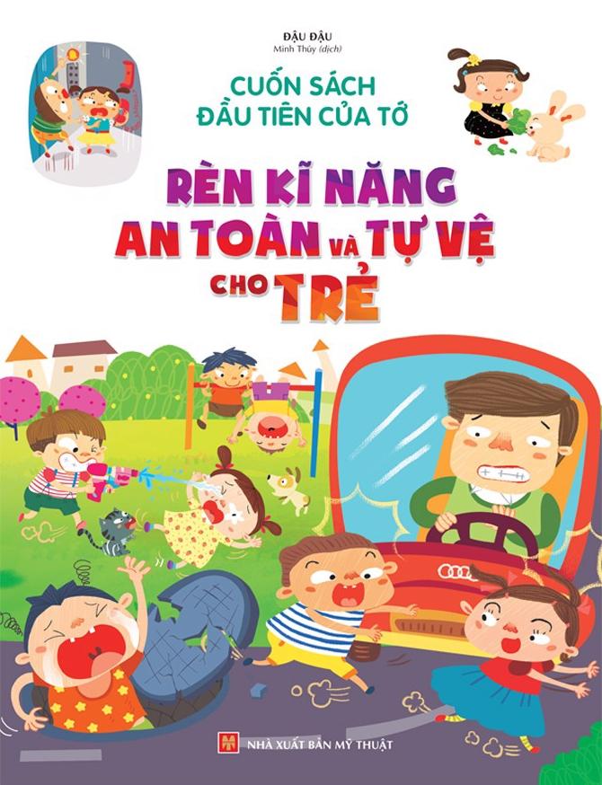 Sách Rèn Kĩ Năng An Toàn Và Tự Vệ Cho Trẻ
