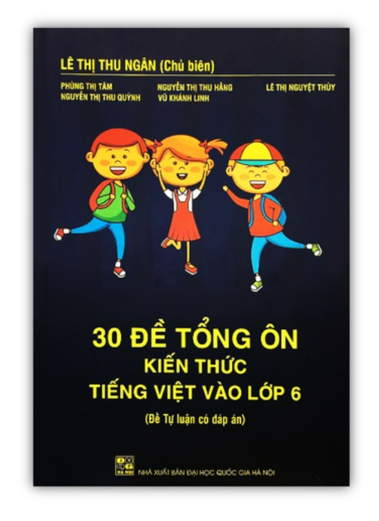 Sách - 30 Đề tổng ôn kiến thức Tiếng Việt vào Lớp 6