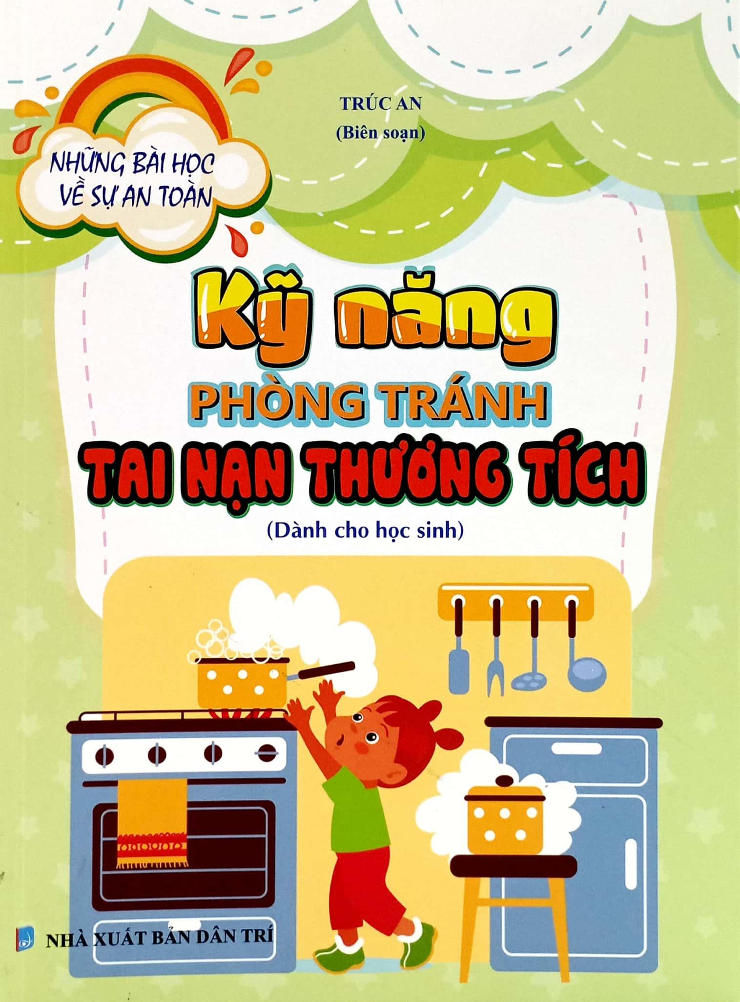 Hình ảnh Những Bài Học Về Sự An Toàn - Kỹ Năng Phòng Tránh Tai Nạn Thương Tích (Dành Cho Học Sinh)