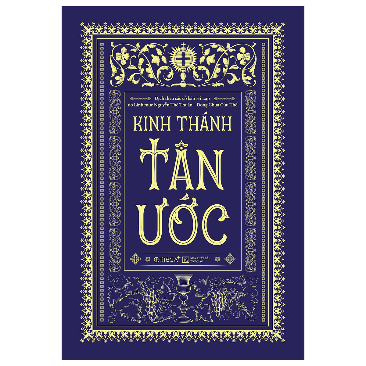 Kinh Thánh Tân Ước (Dịch giả Linh mục Giuse Nguyễn Thế Thuấn - Dòng Chúa Cứu Thế)