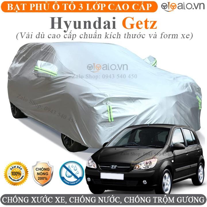 Bạt phủ xe ô tô Hyundai Getz Cao Cấp 3 Lớp Chống Nắng Nóng Chống Nước Chống xước