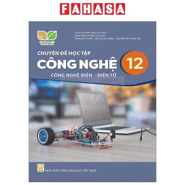 Sách Giáo Khoa Chuyên Đề Học Tập Công Nghệ 12 - Công Nghệ Điện - Điện Tử (Kết Nối) (Chuẩn)