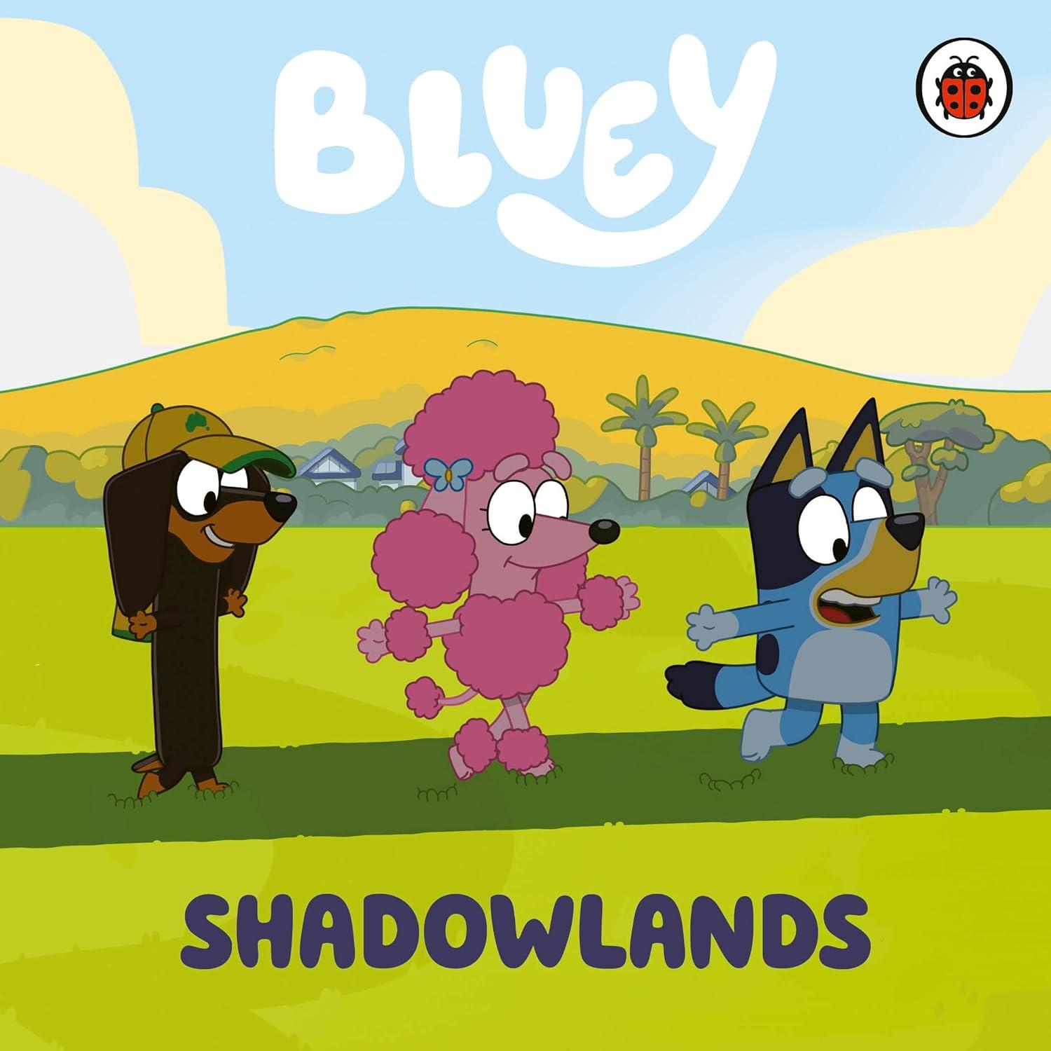 Bluey: Shadowlands (Ladybird)