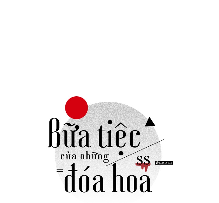 bữa tiệc của những đóa hoa chapter 21 7