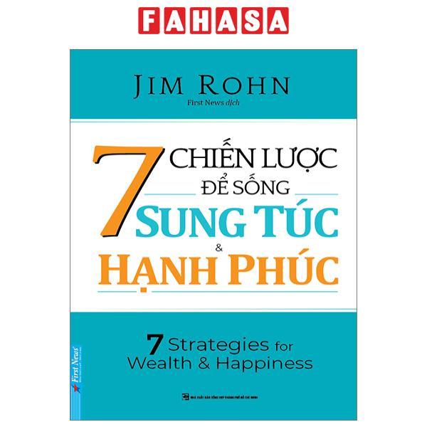 7 Chiến Lược Để Sống Sung Túc Và Hạnh Phúc