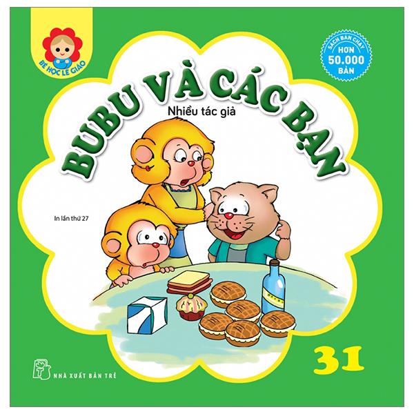 Bé Học Lễ Giáo - Bubu Tập 31: Bubu Tập Và Các Bạn