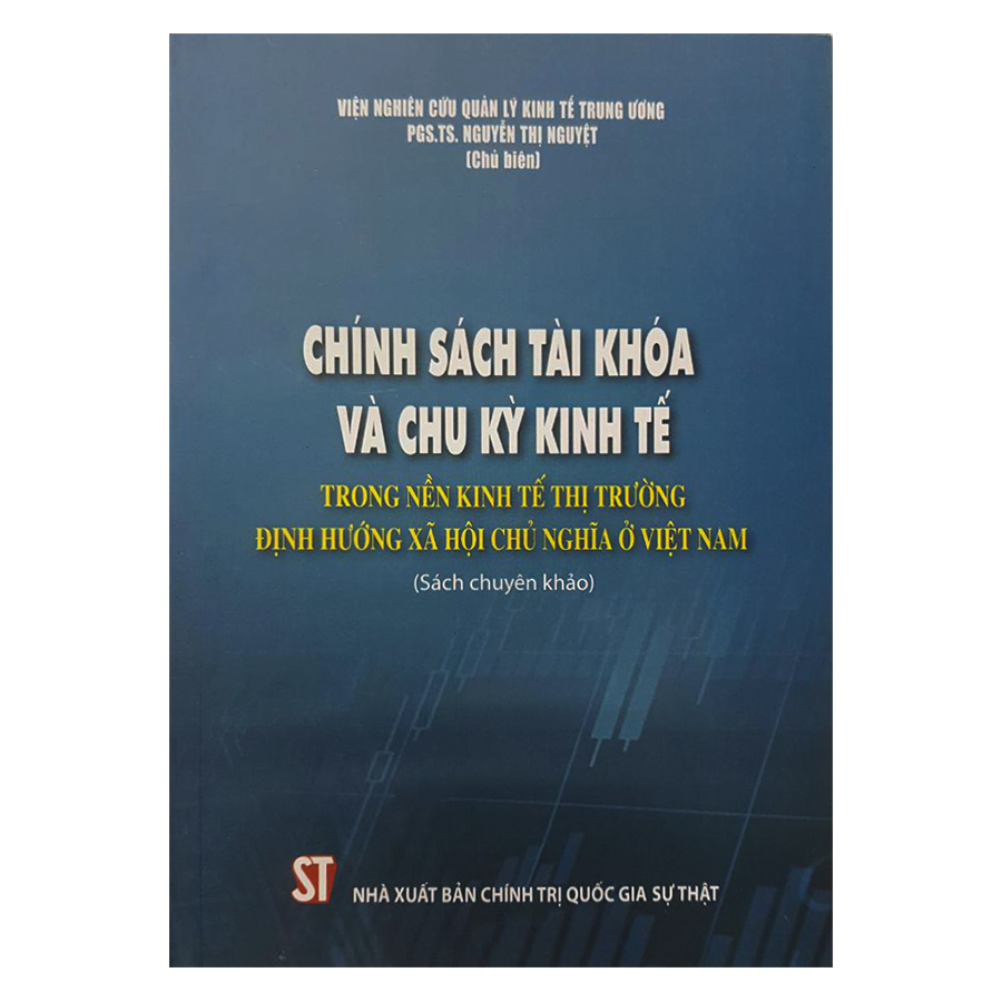 Chính Sách Tài Khóa Và Chu Kỳ Kinh Tế Trong Nền Kinh Tế Thị Trường Định Hướng Xã Hội Chủ Nghĩa Ở Việt Nam