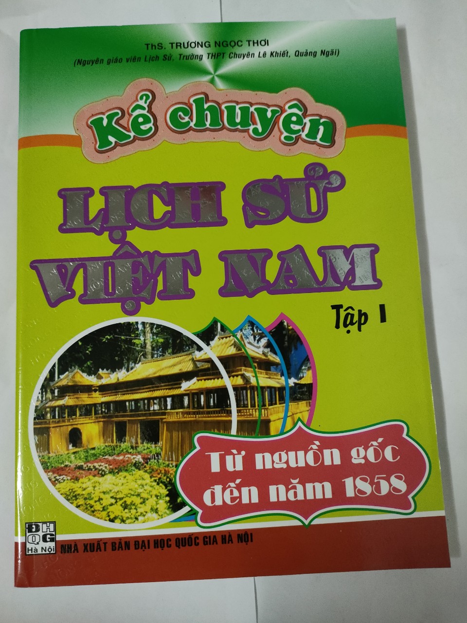 Kể chuyện Lịch sử Việt Nam - Tập I (Từ nguồn gốc đến năm 1858)