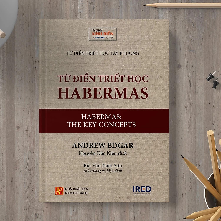 Từ điển triết học Habermas (Habermas: The Key concepts) - Andrew Edgar - Nguyễn Đắc Kiên dịch - (bìa mềm)