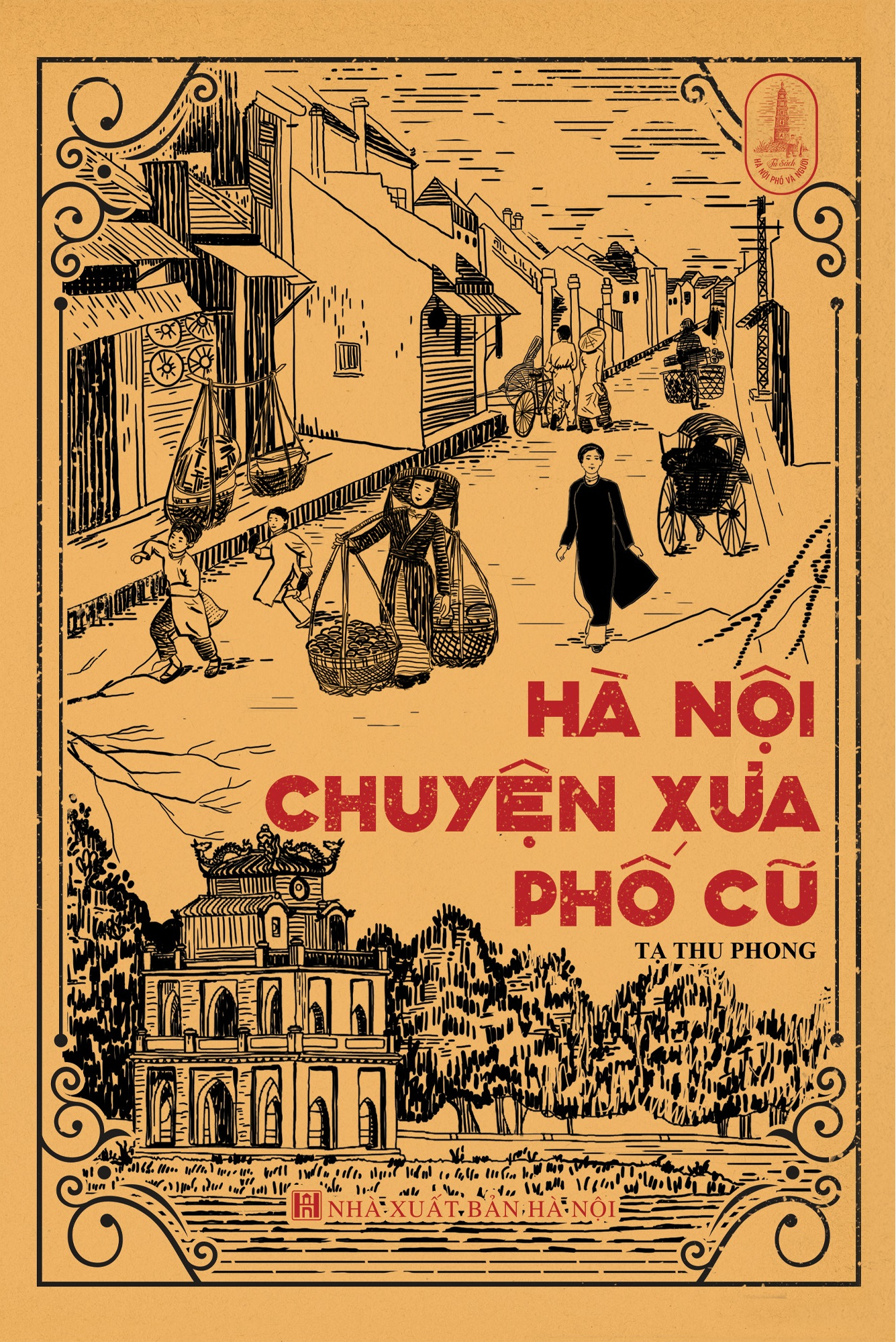 Hà Nội Chuyện Xưa Phố Cũ - Tác Giả Tạ Thu Phong