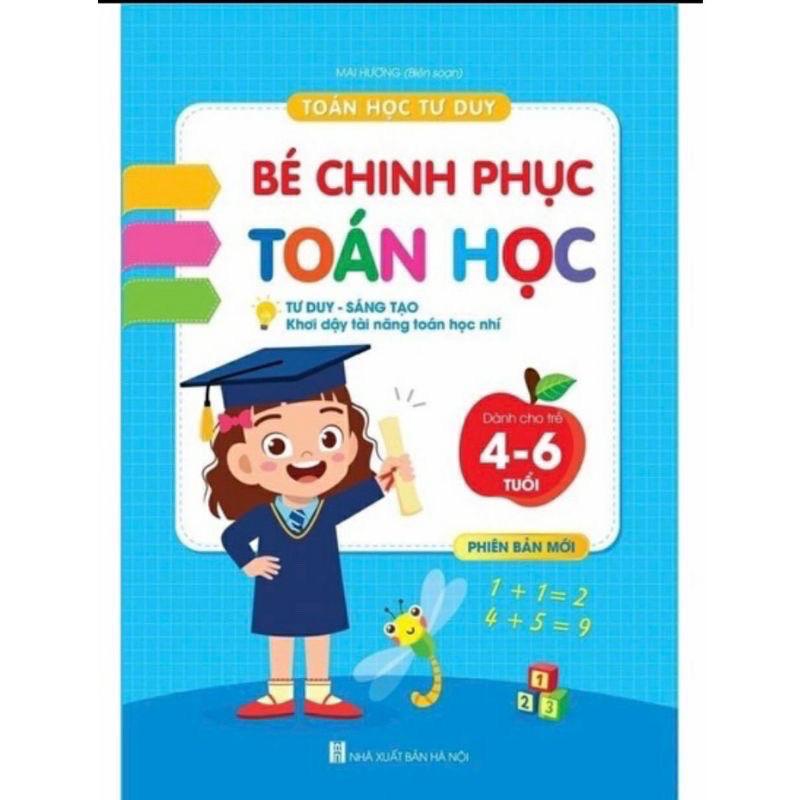 Bé Chinh Phục Toán Học 4-6 tuổi - Toán Tư Duy Sáng Tạo