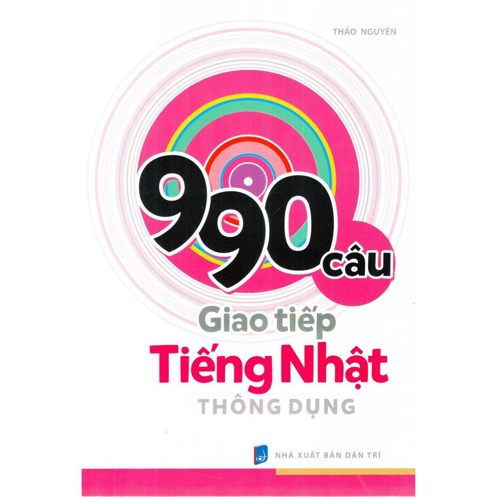 990 Câu Giao Tiếp Tiếng Nhật Thông Dụng - Bản Quyền