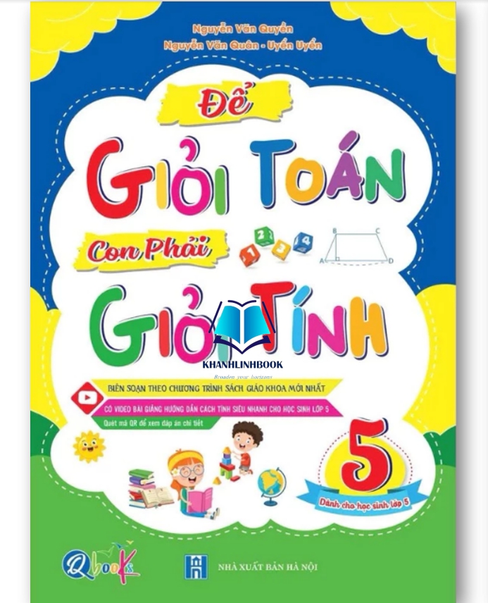 Sách -Để Giỏi Toán Con Phải Giỏi Tính 5 (Theo Chương Trình SGK mới nhất )