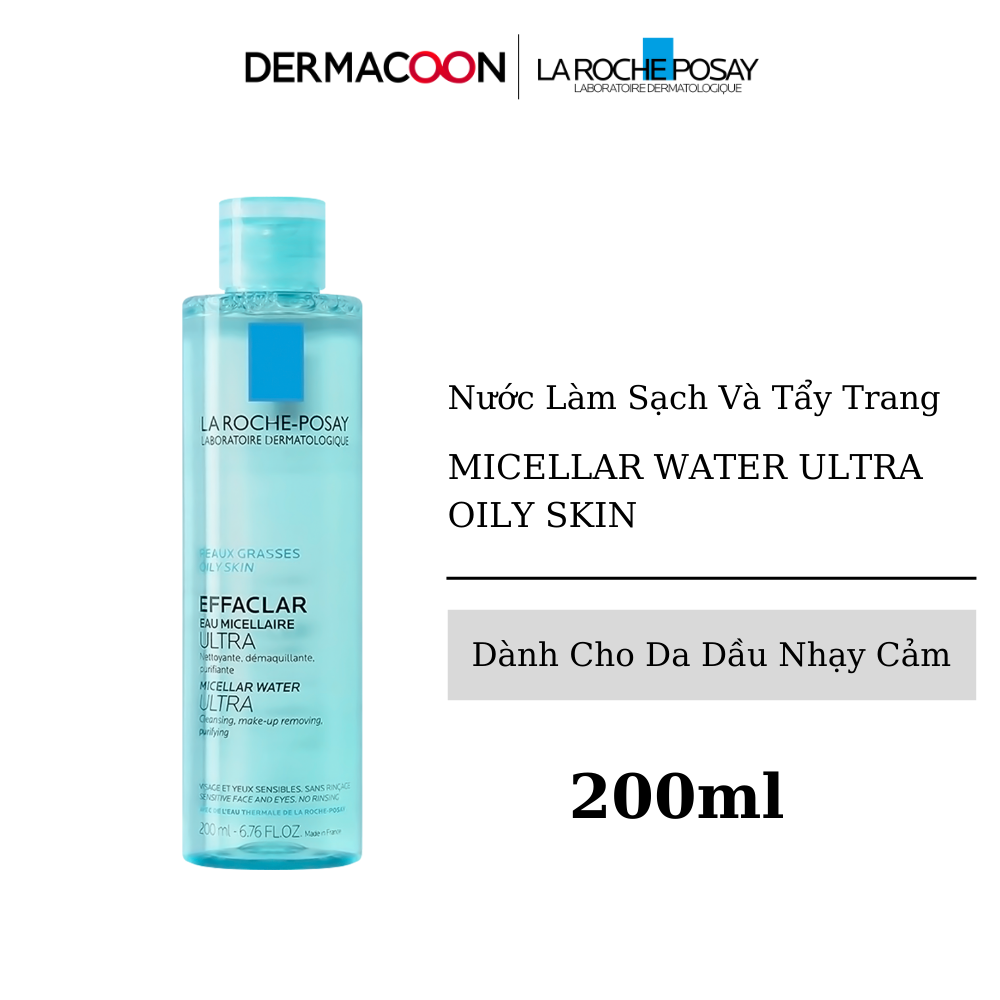 Nước Làm Sạch Sâu Và Tẩy Trang Da Dầu Nhạy Cảm La Rocheposay Micellar Water 200ml