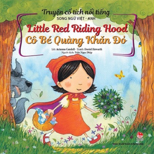 Sách - Truyện Cổ Tích Nổi Tiếng Song Ngữ Việt – Anh: Little Red Riding Hood Cô bé quàng khăn đỏ