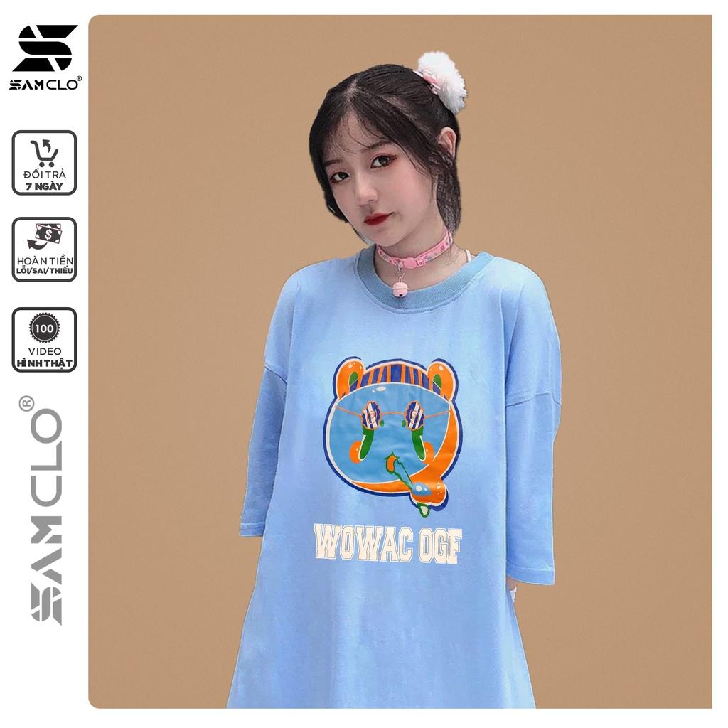 Áo thun tay lỡ nữ SAM CLO freesize phông form rộng dáng Unisex, mặc lớp, nhóm, couple in ĐẦU GẤU chữ WOWAC OGF