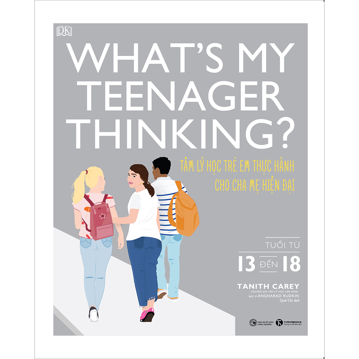 Bộ 2 cuốn Tâm lý học trẻ em: WHAT’S MY CHILD THINKING? TÂM LÝ HỌC TRẺ EM THỰC HÀNH CHO CHA MẸ HIỆN ĐẠI + WHAT’S MY TEENAGER THINKING? TÂM LÝ HỌC TRẺ EM THỰC HÀNH CHO CHA MẸ HIỆN ĐẠI