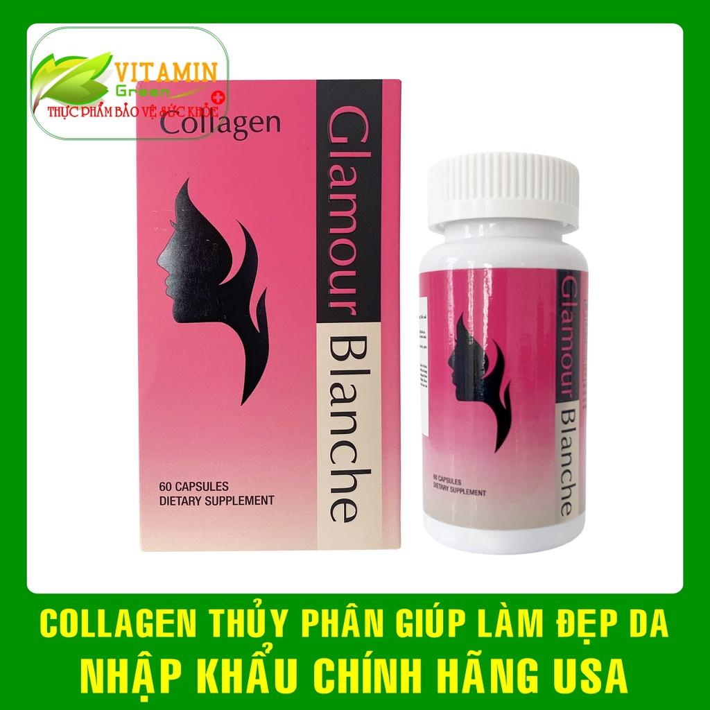 Viên uống đẹp da collagen thủy phân NATURE GIFT GLAMOUR BLANCHE 60 viên | Nhập khẩu chính hãng Mỹ