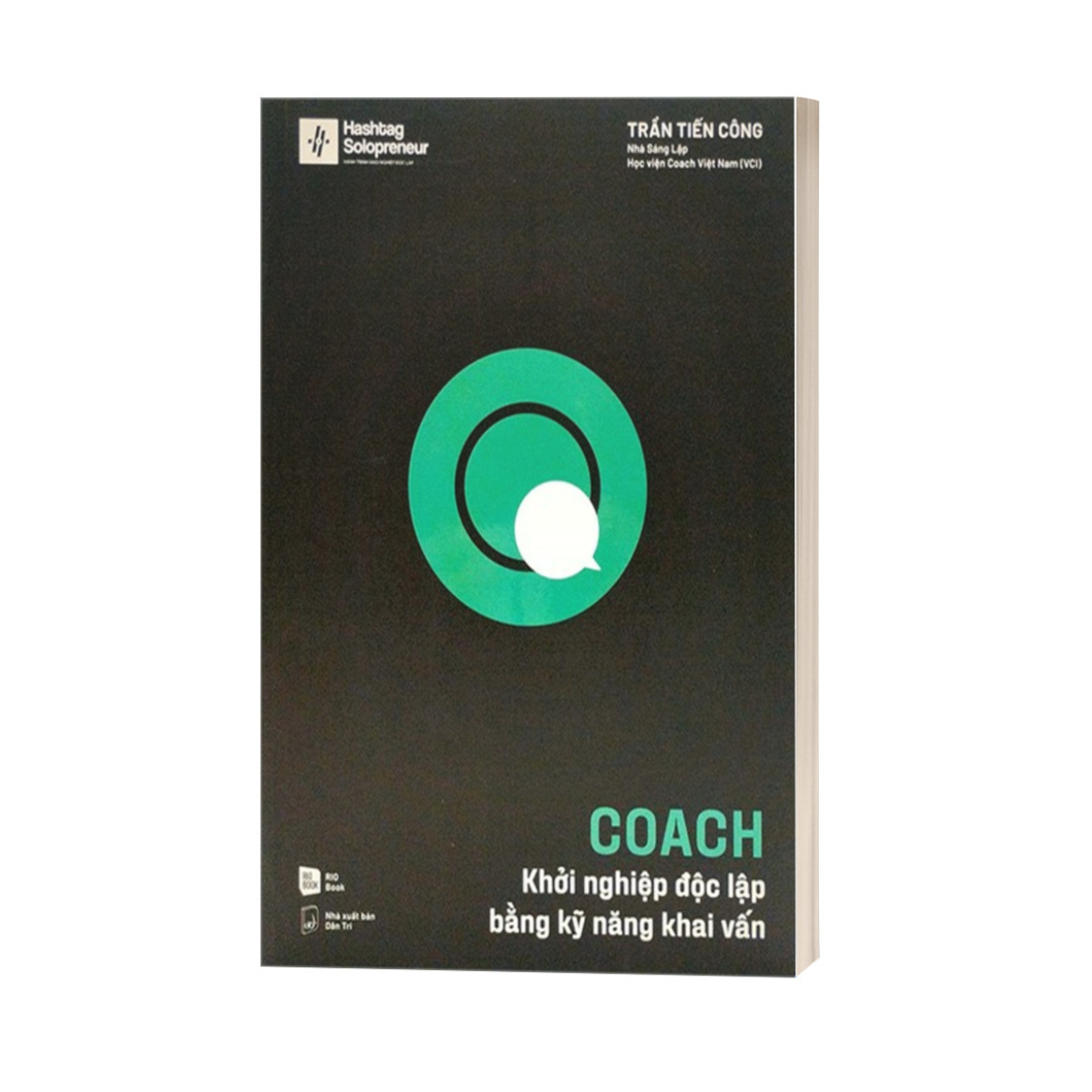 Coach - Khởi Nghiệp Độc Lập Bằng Kỹ Năng Khai Vấn