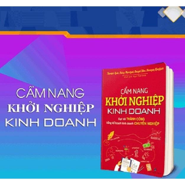 Cẩm Nang Khởi Nghiệp Kinh Doanh - Đạt Tới Thành Công Bằng Kế Hoạch Kinh Doanh Chuyên Nghiệp