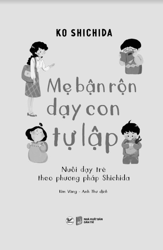 Mẹ Bận Rộn Dạy Con Tự Lập - Nuôi Dạy Trẻ Theo Phương Pháp Shichida