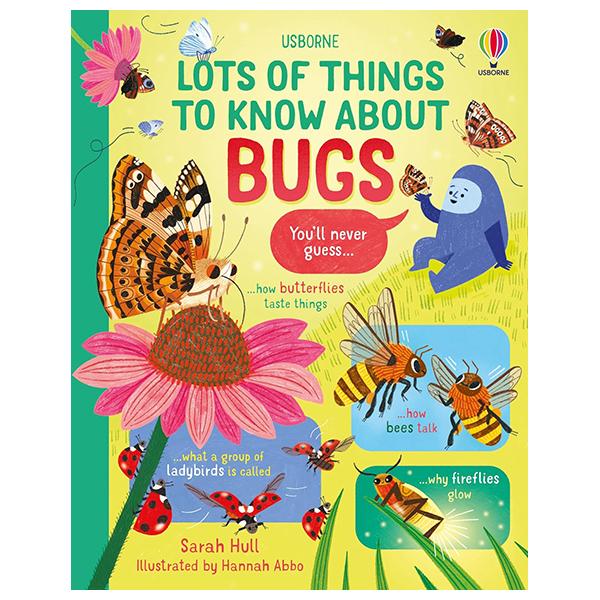 Sách ngoại văn: Lots Of Things To Know About Bugs