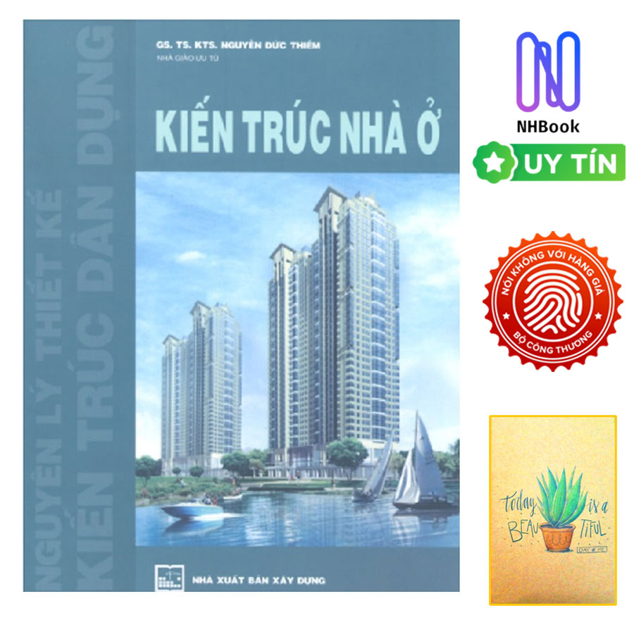 Kiến Trúc Nhà Ở - Nguyên Lý Thiết Kế Kiến Trúc Dân Dụng ( Tặng Kèm Sổ Tay)