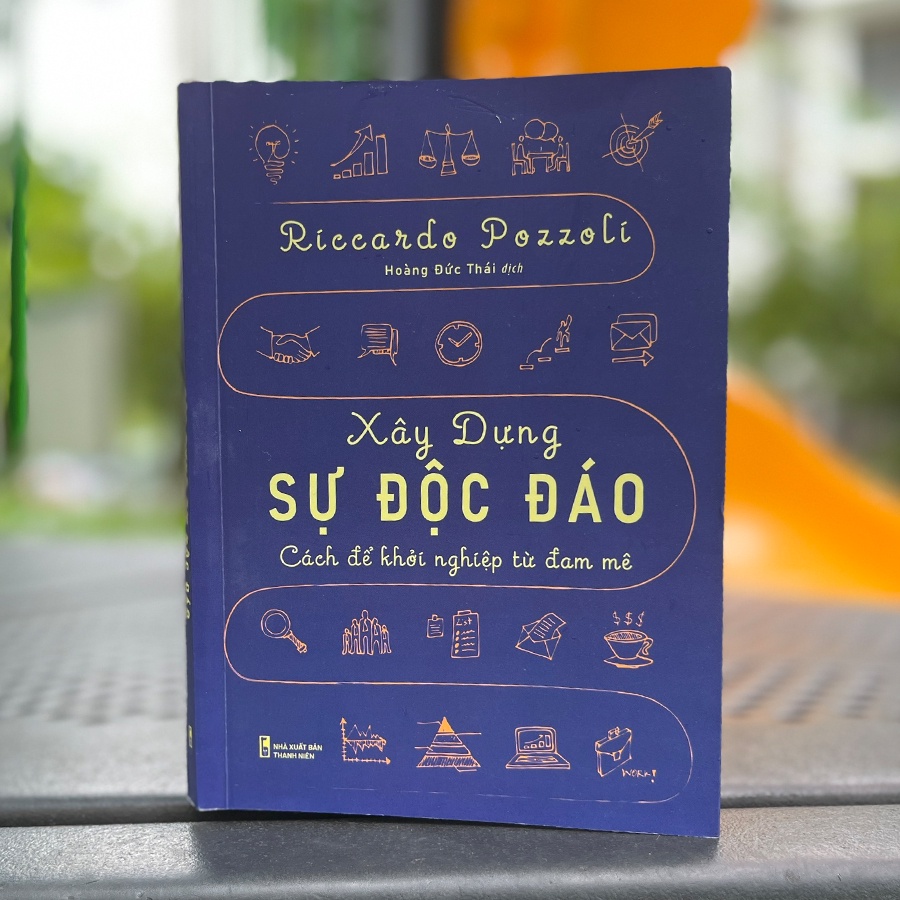 Sách - Xây Dựng Sự Độc Đáo - Cách Để Khởi Nghiệp Từ Đam Mê (ML)