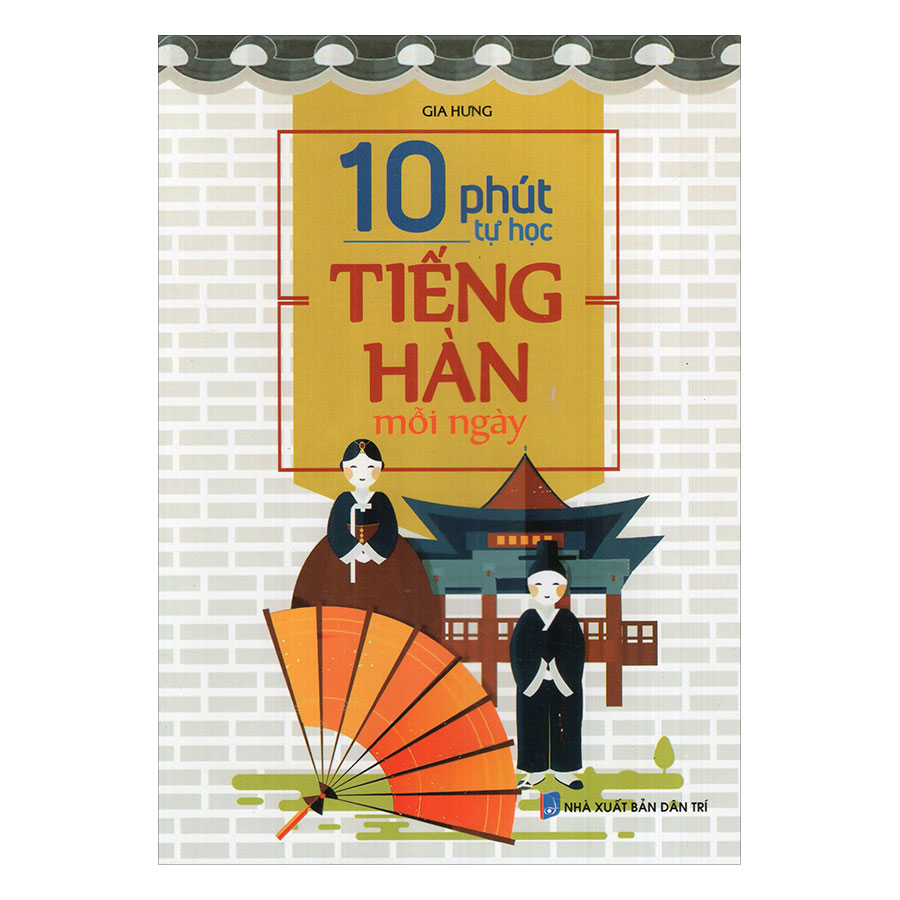 10 Phút Tự Học Tiếng Hàn Mỗi Ngày