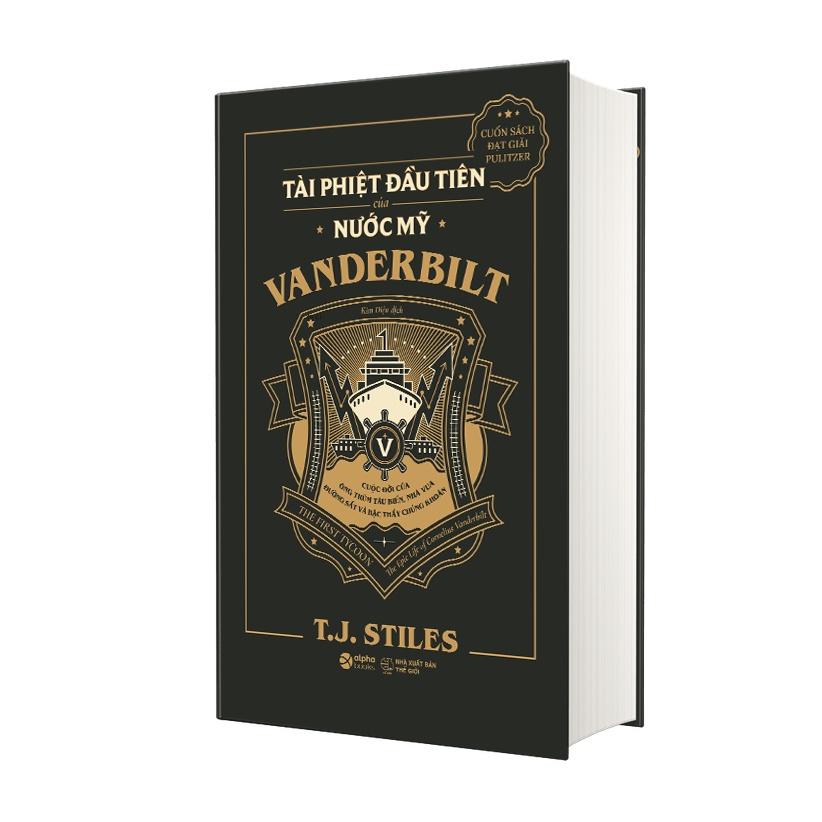 VANDERBILT Tài Phiệt Đầu Tiên Của Nước Mỹ: Cuộc đời của ông trùm tàu biển - Bản Quyền