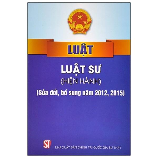 Luật Luật Sư Hiện Hành Sửa Đổi, Bổ Sung Năm 2012, 2015