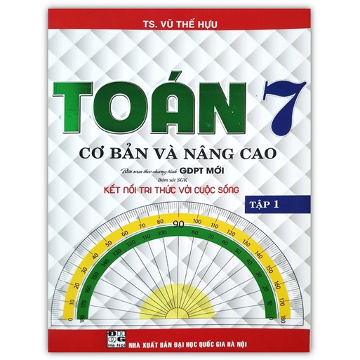 Sách - Toán Cơ Bản Và Nâng Cao Lớp 7 - Tập 1 (Kết Nối Tri Thức)