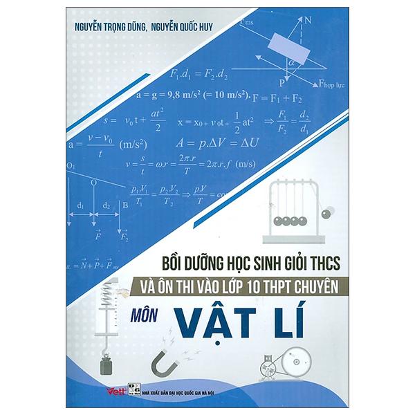 Bồi Dưỡng Học Sinh Giỏi THCS Và Ôn Thi Vào Lớp 10 THPT Chuyên Môn Vật Lí