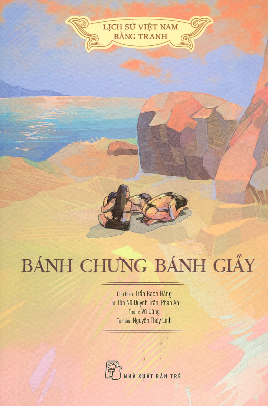 Lịch Sử Việt Nam Bằng Tranh - Bánh Chưng Bánh Giầy