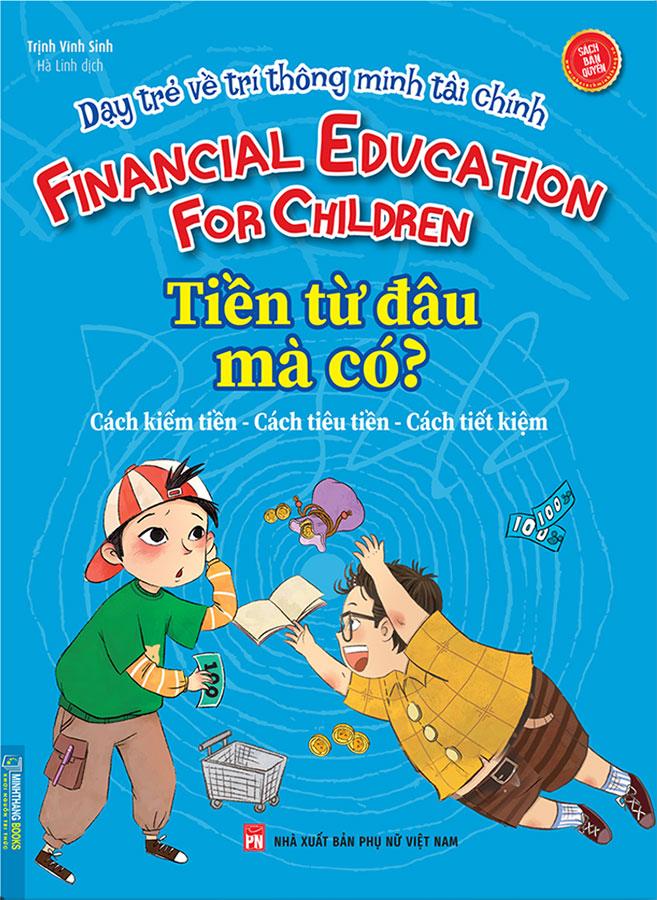 Dạy Trẻ Về Trí Thông Minh Tài Chính - Tiền Từ Đâu Mà Có?