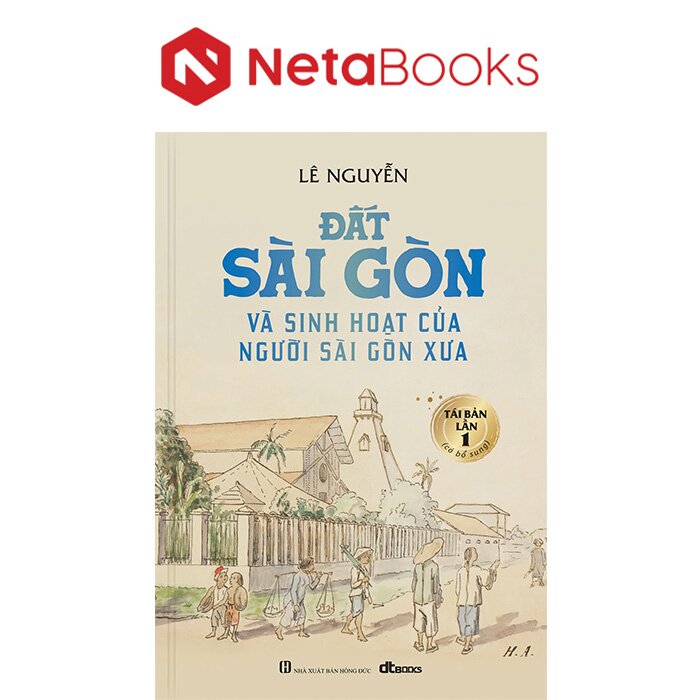 Đất Sài Gòn Và Sinh Hoạt Của Người Sài Gòn Xưa
