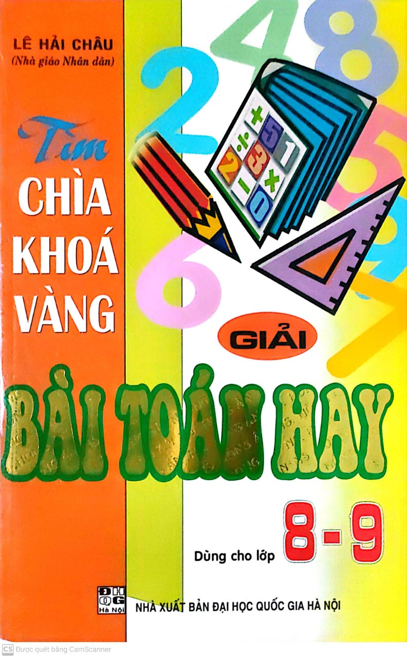 Tìm Chìa Khoá Vàng Giải Bài Toán Hay Dùng Cho Lớp 8-9