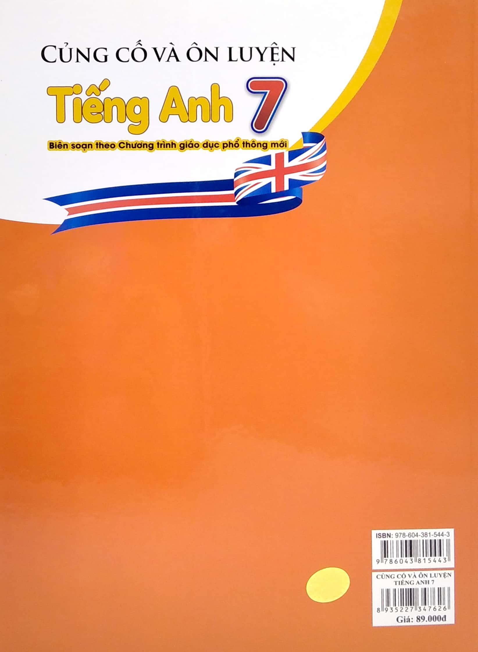 Củng Cố Và Ôn Luyện Tiếng Anh 7 (Biên Soạn Theo Chương Trình Giao Dục Phổ Thông Mới)