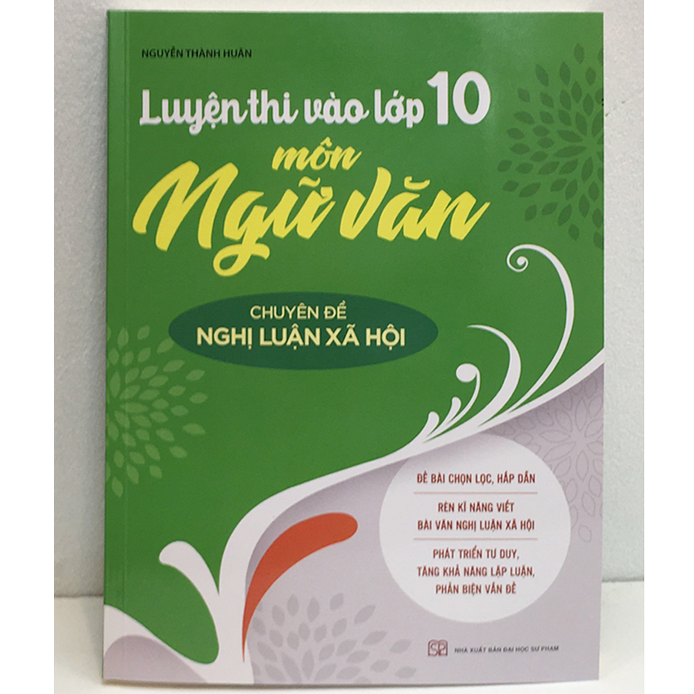 Luyện Thi Vào Lớp 10 Môn Ngữ Văn - Chuyên Đề Nghị Luận Xã Hội