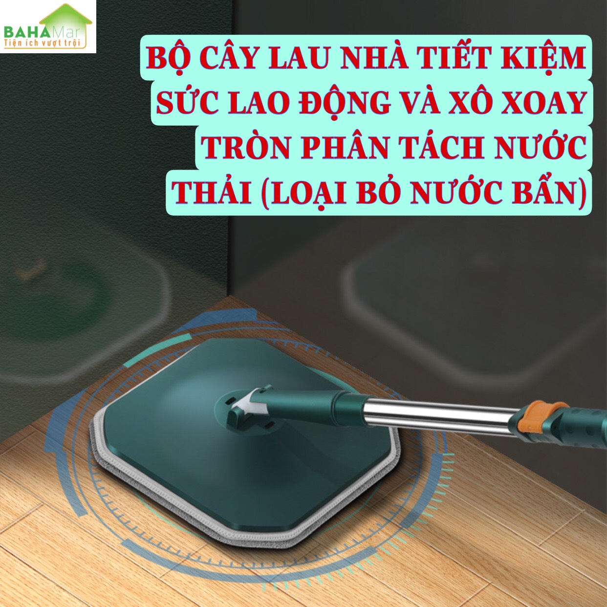 BỘ CÂY LAU NHÀ TIẾT KIỆM SỨC LAO ĐỘNG VÀ XÔ XOAY TRÒN PHÂN TÁCH NƯỚC THẢI (LOẠI BỎ NƯỚC BẨN) &quot;BAHAMAR&quot; Nước sạch giặt giẻ lau và xoáy loại bỏ nước bẩn ra chậu ngoài một cách tách biệt luôn