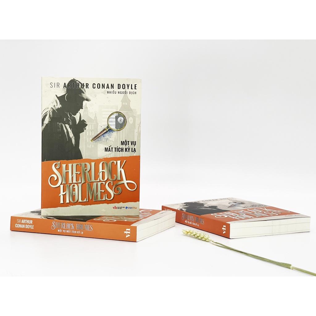 Sherlock Holmes - Một Vụ Mất Tích Kỳ Lạ - Sir Arthur Conan Doyle (Bìa Mềm)