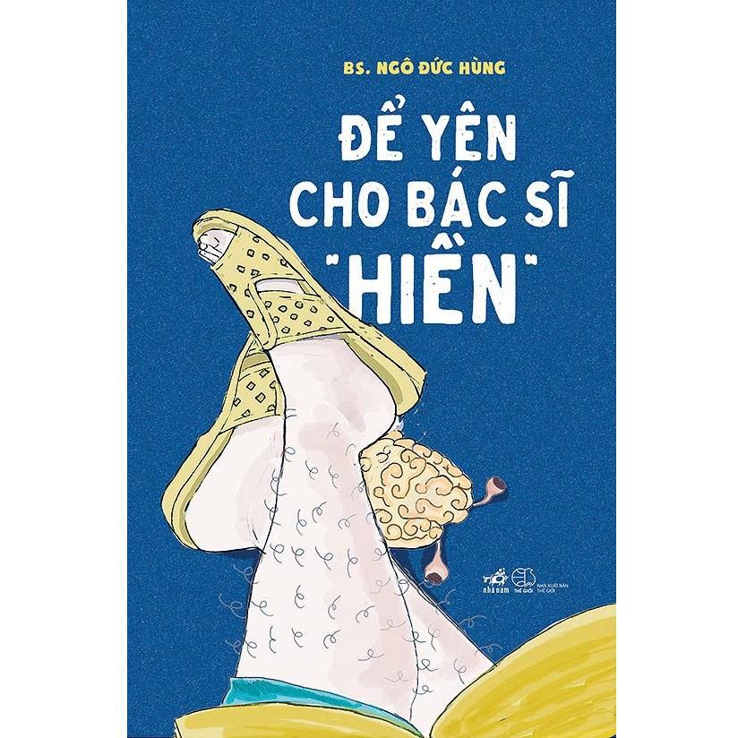 Sách Nhã Nam - Combo Để Yên Cho Bác Sĩ "Hiền" + Nhật Ký Covid Và Những Chuyện Chưa Kể (2 Cuốn)