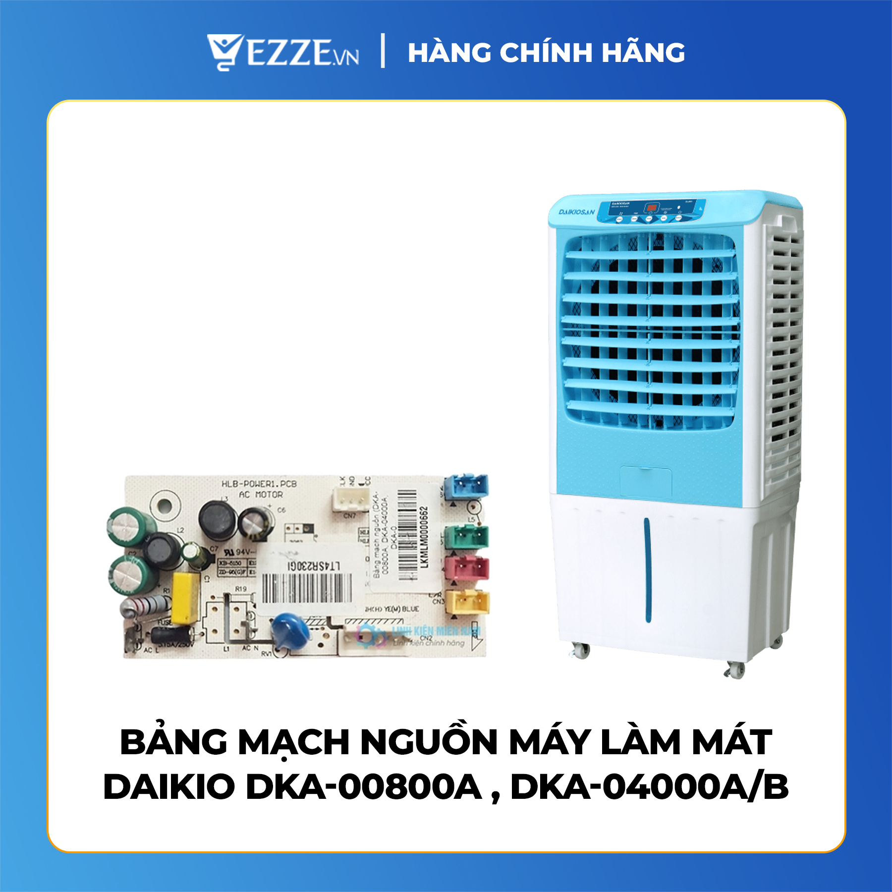 [ GIÁ SỐC ] Bảng mạch nguồn máy làm mát DAIKIO DKA-00800A, DKA-04000A/B- Hàng chính hãng