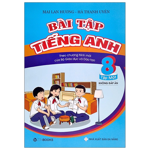 Bài Tập Tiếng Anh Lớp 8 Tâp 1 (Không Đáp Án) - Theo Chương Trình Mới Của Bộ GD Và Đào Tạo (2020)