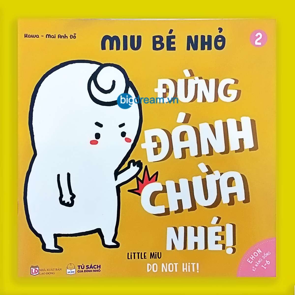 BẢN MỚI SONG NGỮ Miu Bé Nhỏ - Đừng Đánh Chừa Nhé! Phần 1 Ehon Kĩ Năng Sống Cho Bé 1-6 Tuổi Miu miu tự lập hiểu chuyện